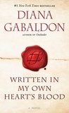 Diana Gabaldon - Written in My Own Heart's Blood - A Novel.