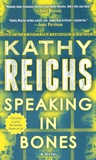 Kathy Reichs - Speaking in Bones.