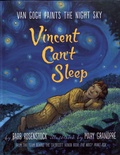 Barb Rosenstock et Mary GrandPré - Vincent Can't Sleep - Van Gogh paints the night sky.