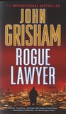 John Grisham - Rogue Lawyer.