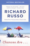 Richard Russo - Chances Are....