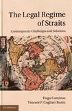 Hugo Caminos et Vincent P. Cogliati-Bantz - The Legal Regime of Straits - Contemporary Challenges and Solutions.