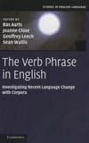 Bas Aarts - The Verb Phrase in English - Investigating Recent Language Change with Corpora.