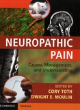 Cory Toth - Neuropathic Pain - Causes, Management and Understanding.