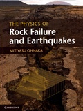 Mitiyasu Ohnaka - The Physics of Rock Failure and Earthquakes.