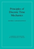 George Jaroszkiewicz - Principles of Discrete Time Mechanics.