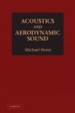Michael Howe - Acoustics and Aerodynamic Sound.
