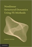 James-F Doyle - Nonlinear Structural Dynamics Using FE Methods.
