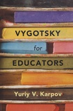 Yuriy V. Karpov - Vygotsky for Educators.