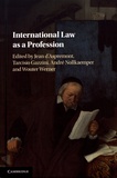Jean d' Aspremont et Tarcisio Gazzini - International Law as a Profession.