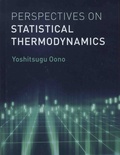 Yoshitsugu Oono - Perspectives on Statistical Thermodynamics.