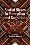 Timothy L. Hubbard - Spatial Biases in Perception and Cognition.