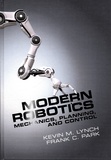 Kevin Lynch et Frank C Park - Modern Robotics - Mechanics, Planning, and Control.