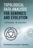 Raul Rabadan et Andrew J. Blumberg - Topological Data Analysis for Genomics and Evolution - Topology in Biology.