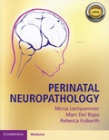 Mirna Lechpammer et Marc Del Bigio - Perinatal Neuropathology.