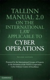 Michael-N Schmitt et Liis Vihul - Tallinn Manual 2.0 on the International Law Applicable to Cyber Operations - Prepared by the International Groups of Experts at the Invitation of the NATO Cooperative Cyber Defense Centre of Excellence.