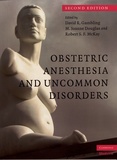 David Gambling et Joanne Douglas - Obstetric Anesthesia and Uncommon Disorders.