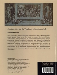 Confraternities and the Visual Arts in Renaissance Italy. Ritual, Spectacle, Image