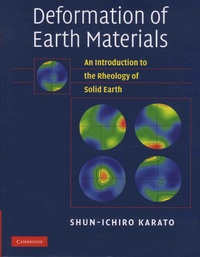 Shun-ichiro Karato - Deformation of Earth Materials - An Introduction to the Rheology of Solid Earth.