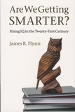 James-R Flynn - Are We Getting Smarter? - Rising IQ in the Twenty-First Century.