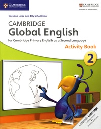 Caroline Linse et Elly Schottman - Cambridge Global English - Activity Book 2.