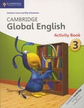 Caroline Linse et Elly Schottman - Cambridge Global English - Activity Book 3.