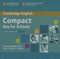 Emma Heyderman et Frances Treloar - Cambridge English Compact Key for Schools - Class Audio CD. 1 CD audio