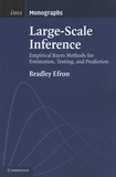 Bradley Efron - Large-Scale Inference - Empirical Bayes Methods for Estimation, Testing, and Prediction.