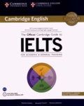 Pauline Cullen et Amanda French - The Official Cambridge Guide to IELTS For Academic & General Training Student's Book with Answers. 1 Cédérom