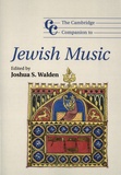 Joshua S. Walden - The Cambridge companion to Jewish music.