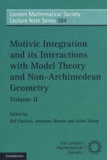 Raf Cluckers et Johannes Nicaise - Motivic Integration and its Interactions with Model Theory and Non-Archimedean Geometry - Volume 2.