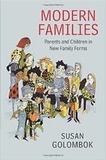 Susan Golombok - Modern Families - Parents and Children in New Family Forms.