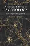 John-D Greenwood - A Conceptual History of Psychology - Exploring the Tangled Web.