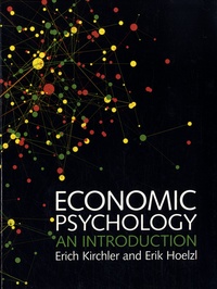 Erich Kirchler et Erik Hoelzl - Economic Psychology - An Introduction.