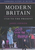 James Vernon - Modern Britain: 1750 to the Present.