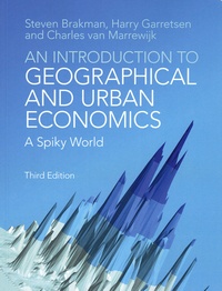Steven Brakman et Harry Garretsen - An Introduction to Geographical and Urban Economics - A spiky world.