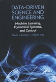 Steven L. Brunton et Jose Nathan Kutz - Data-Driven Science and Engineering - Machine Learning, Dynamical Systems, and Control.