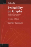Geoffrey Grimmett - Probability on Graphs - Random Processes on Graphs and Lattices.