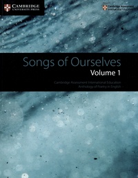 Mary Wilmer et Tim Underhill - Songs of Ourselves - Cambridge Assessment International Education Anthology of Poetry in English Volume 1.