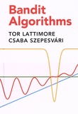 Tor Lattimore et Csaba Szepesvari - Bandit Algorithms.