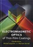 Claude Amra et Michel Lequime - Electromagnetic Optics of Thin-Film Coatings - Light Scattering, Giant Field Enhancement, and Planar Microcavities.