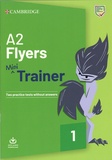  Cambridge University Press - Mini trainer A2 Flyers - Two practice tests without answers.
