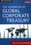 Rajiv Rajendra - The Handbook of Global Corporate Treasury. 1 Cédérom