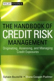 Syvlain Bouteillé et Diane Coogan-Pushner - The Handbook of Credit Risk Management - Originating, Assessing, and Managing Credit Exposures.
