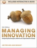Joe Tidd et John Bessant - Managing Innovation 5E - Integrating Technological, Market and Organizational Change - Integrating Technological, Market and Organizational Change.