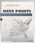 Nathan Yau - Data Points - Visualization That Means Something.