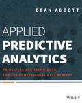 Dean Abbott - Applied Predictive Analytics - Principles and Techniques for the Professionnal Data Analyst.