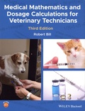 Robert Bill - Medical Mathematics and Dosage Calculations for Veterinary Technicians.
