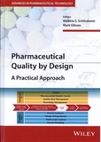 Walkiria S. Schlindwein et Mark Gibson - Pharmaceutical Quality by Design - A Practical Approach.