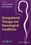 Jenny Preston et Judi Edmans - Occupational Therapy and Neurological Conditions.
